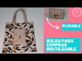 DIY- BOLSO DE COMPRAS PLEGABLE Y REUTILIZABLE/ Cómo hacer una bolsa para compras