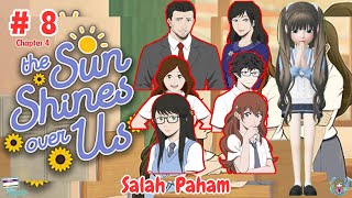 Salah Paham - Chapter 4 The Sun Shines Over Us Indonesia # Part 8