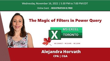 MS Excel Toronto Meetup -  The Magic of Filters in Power Query - Alejandra Horvath