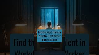 Find the Right Talent in Workday | Find Worker Report Tutorial | ZaranTech #shorts