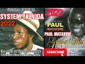 Best of Paul Matavire 🆚 System Tazvida Greatest Hits Songs 🔥2022 | Mixtape By Dj T.Nice & Niccos Boy