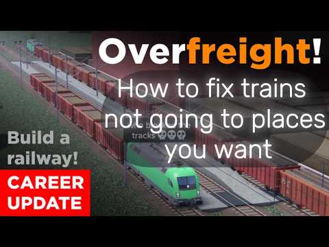 How to fix trains not going where you want [Overfreight!]