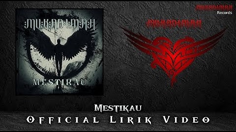 Mukadimah - Mestikau (Official Lirik Video)