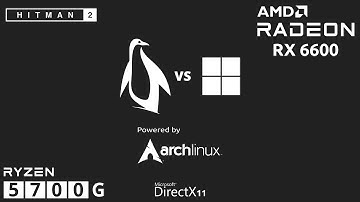 Linux vs Windows - Hitman 2 (DX11) - Ryzen 5700G + RX 6600