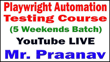 PLAYRIGHT AUTOMATION TESTING COURSE TUTOIALS BY Mr.PRAANAV