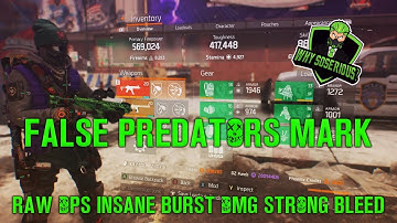 FALSE PREDATOR RAW DPS AND SUPER STRONG BLEED (The Division) 1.8.2 Dark Zone PvP Gameplay