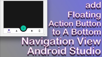 How to Add Floating Action Button to a Bottom Navigation, Android Studio Bangla Tutorial.
