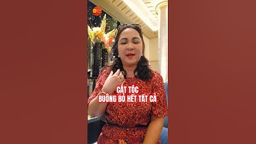 Cắt tóc buông bỏ hết tất cả - Nguyễn Phương Hằng