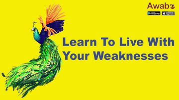 Learn To Live With Your Weaknesses | English Stories | Awabe