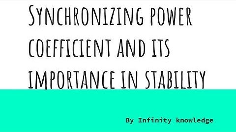 Synchronizing power coefficient and its importance in stability