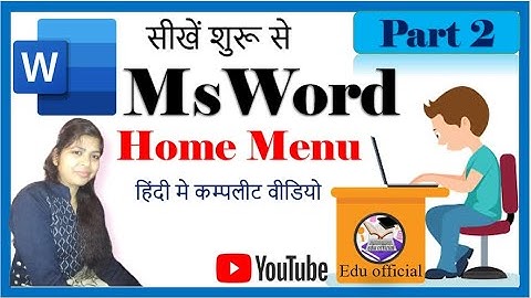 Ms Word Home Tab A Complete Tutorial in Hindi ||Home Menu in Hindi Part 2