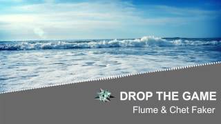 [HD] Flume \& Chet Faker - Drop the Game [Bass Boosted]