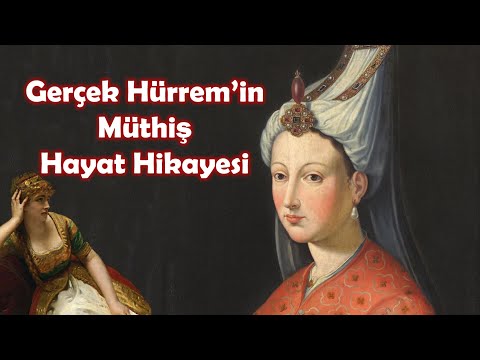 Hürrem Sultan: Bir Devri Başlatan Kadın