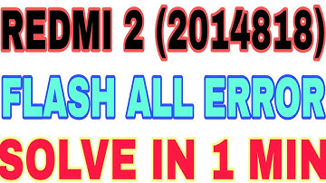 Redmi 2 flashing error problem/mi 2014818 flash error problem/redmi 2 flash in miracle crack 2.82