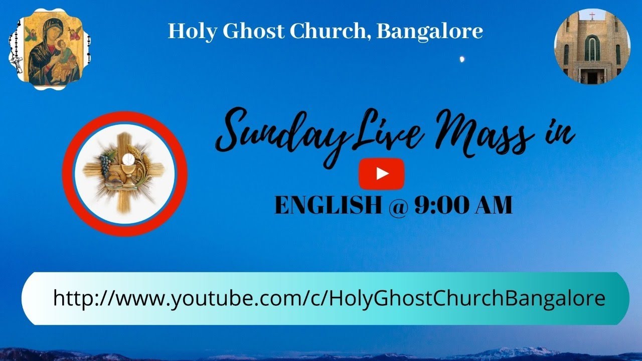 HOLY GHOST CHURCH BANGALORE LIVE SUNDAY MASS IN ENGLISH 9.00 AM 2ND AUG YouTube