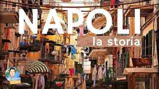 La Storia di Napoli (raccontata in maniera unica)