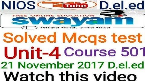 NIOS D.EL.ED SWAYAM Solved MCQs unit -4 Course 501 Free Online Education Books College Degree |TEJ T