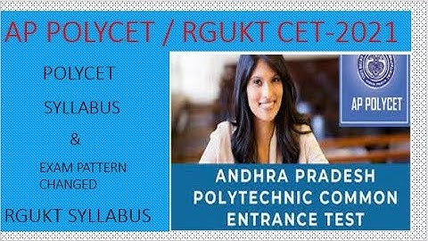 AP POLYCET 2021 Syllabus & Exam Pattern || RGUKT CET Syllabus