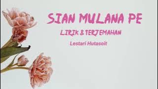 Lirik & Terjemahan || Sian Mulana Pe - Cover Lestari Hutasoit