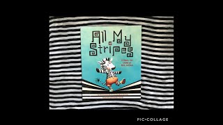 Read Aloud : All My Stripes