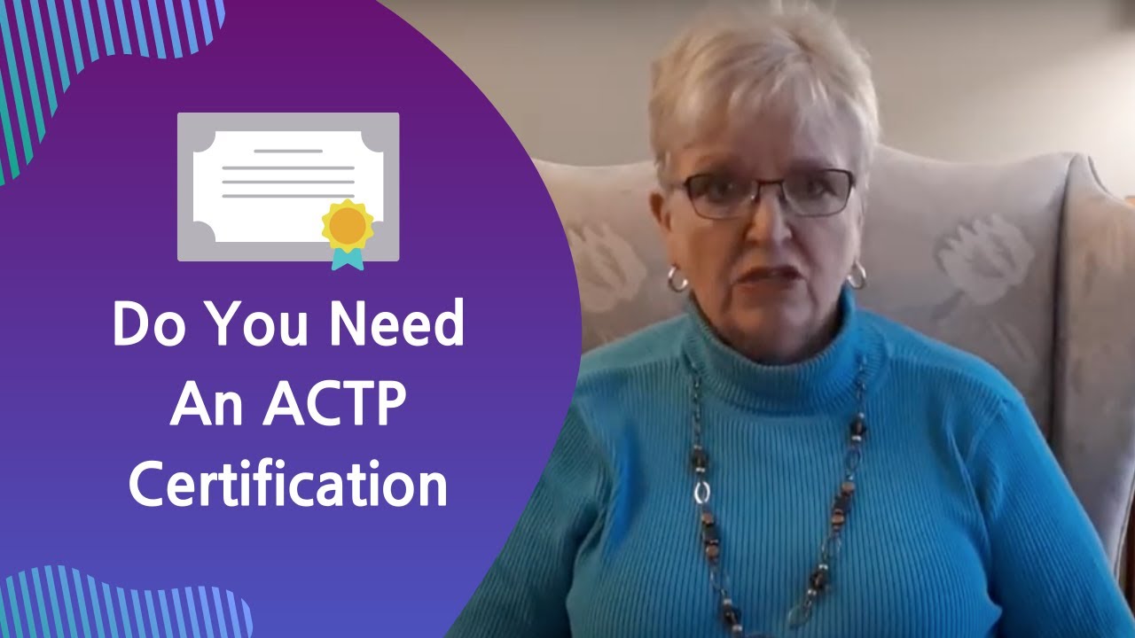 Why Do You Need An ACTP Certification To Be A Coach?