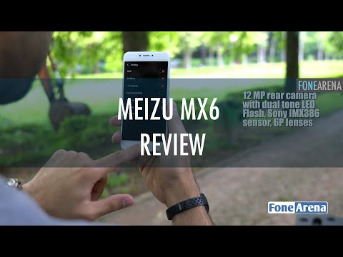 Meizu MX6 Review - FoneArena