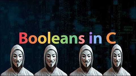 Booleans in C Programming