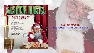 Video thumbnail of "Sister Hazel - Have Yourself A Merry Christmas"