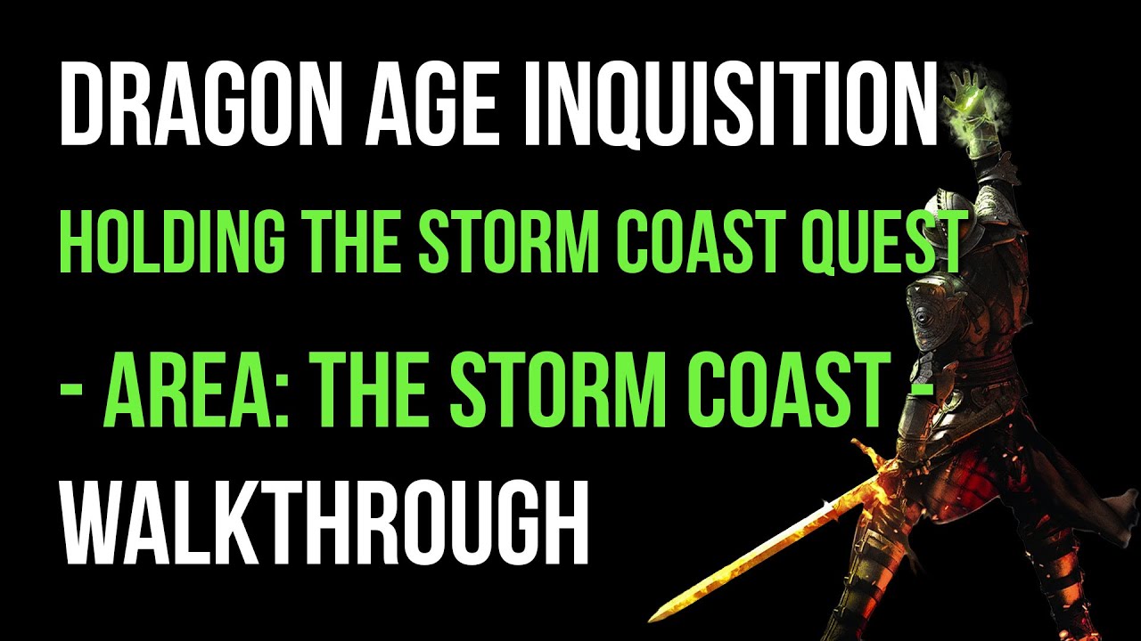 Dragon Age Inquisition Walkthrough Holding The Storm Coast Quest (The Storm Coast) Gameplay