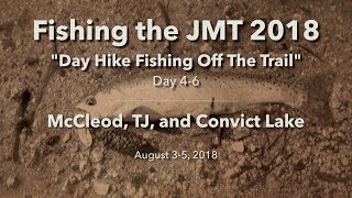 Fishing the JMT 2018 – Days 4-6 (4K)