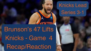 Brunson Scores 47 - Game 4 RECAP/REACTION