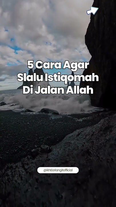 5 Cara Agar Slalu Istiqomah Di Jalan Allah