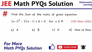 JEE Mains Maths PYQs Solution | Equation | Modulus | Maths #jeeproblems #learning #jeemains #jee2027