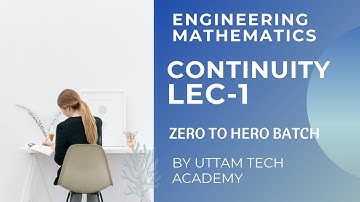 Engineering Maths for GATE/ESE Exam | Continuity | Complete Lec | BY UTA