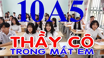 10A5  - Dự thi " THẦY CÔ TRONG MẮT EM" #thptdongvan