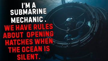 I’m a Submarine Mechanic. We Have Rules About Opening Hatches When the Ocean Is Silent