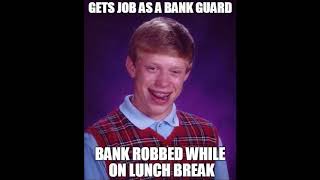 Bad Luck Brian Meme Compilation