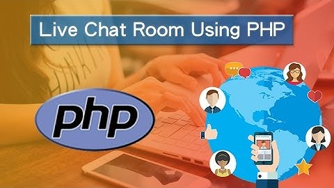 Live Chat Room Using PHP | Simple Tutorial | Live Demo