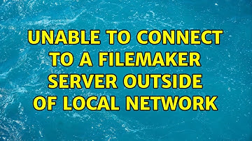 Unable to connect to a FileMaker Server outside of local network