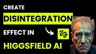 How to Use Disintegration Effect in Higgsfields AI (Best Method)