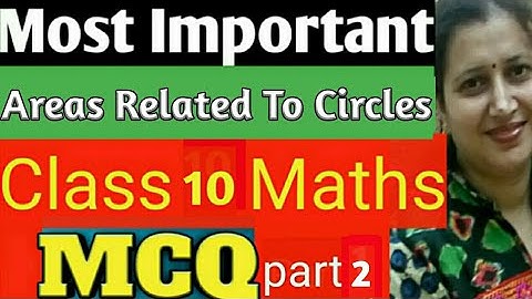 Most Important MCQ|Class 10 Maths Areas Related to Circles|Ch-12 NCERT|CBSE/ICSE|Part-2
