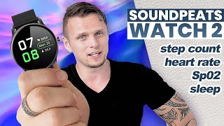SoundPEATS WATCH 2 SmartWatch IP68: Things To Know // Accuracy, Fitness and Review