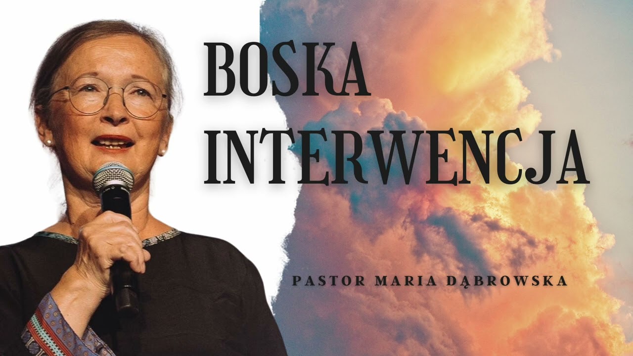 Boska interwencja - Pastor Maria Dąbrowska