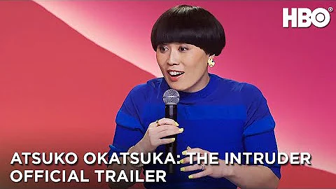 Atsuko Okatsuka: The Intruder | Official Trailer |...