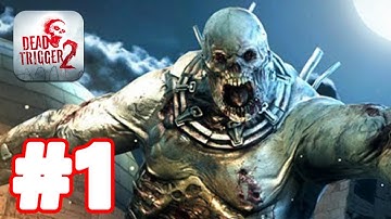 Dead Trigger 2 - Gameplay Playthrough Part 1 - WRENCHED OUT (Android, iOS)