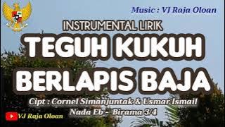 TEGUH KUKUH BERLAPIS BAJA. Instrumental Lirik Lagu Nasional. Musik Piano : VJ Raja Oloan