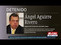 De esto acusan a Ángel ’N’, exgobernador de Guerrero detenido por Caso Ayotzinapa