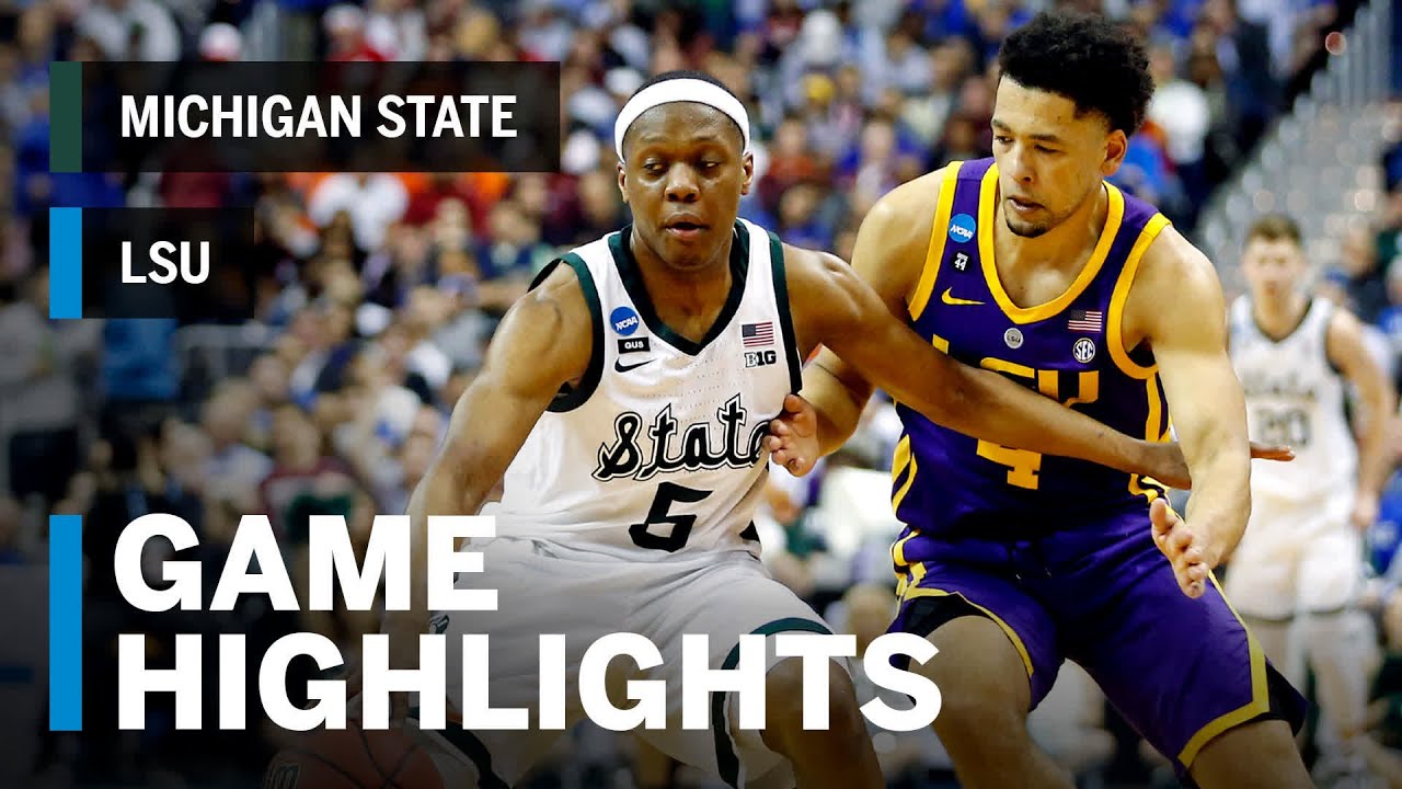 NCAA Tournament 2019: Michigan State vs. LSU basketball video highlights, score