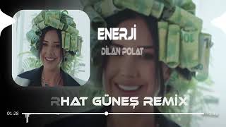 Dilan Polat - Enerji ( Ferhat Güneş Remix ) Resimi