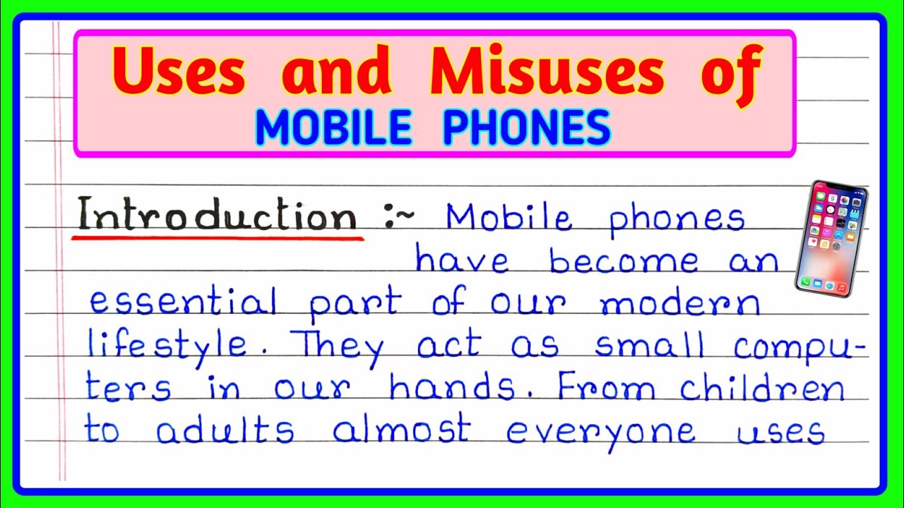 Use And Misuse of Mobile Phone/Uses And Misuses of Mobile Phone Essay/ Mobile Phone Paragraph /